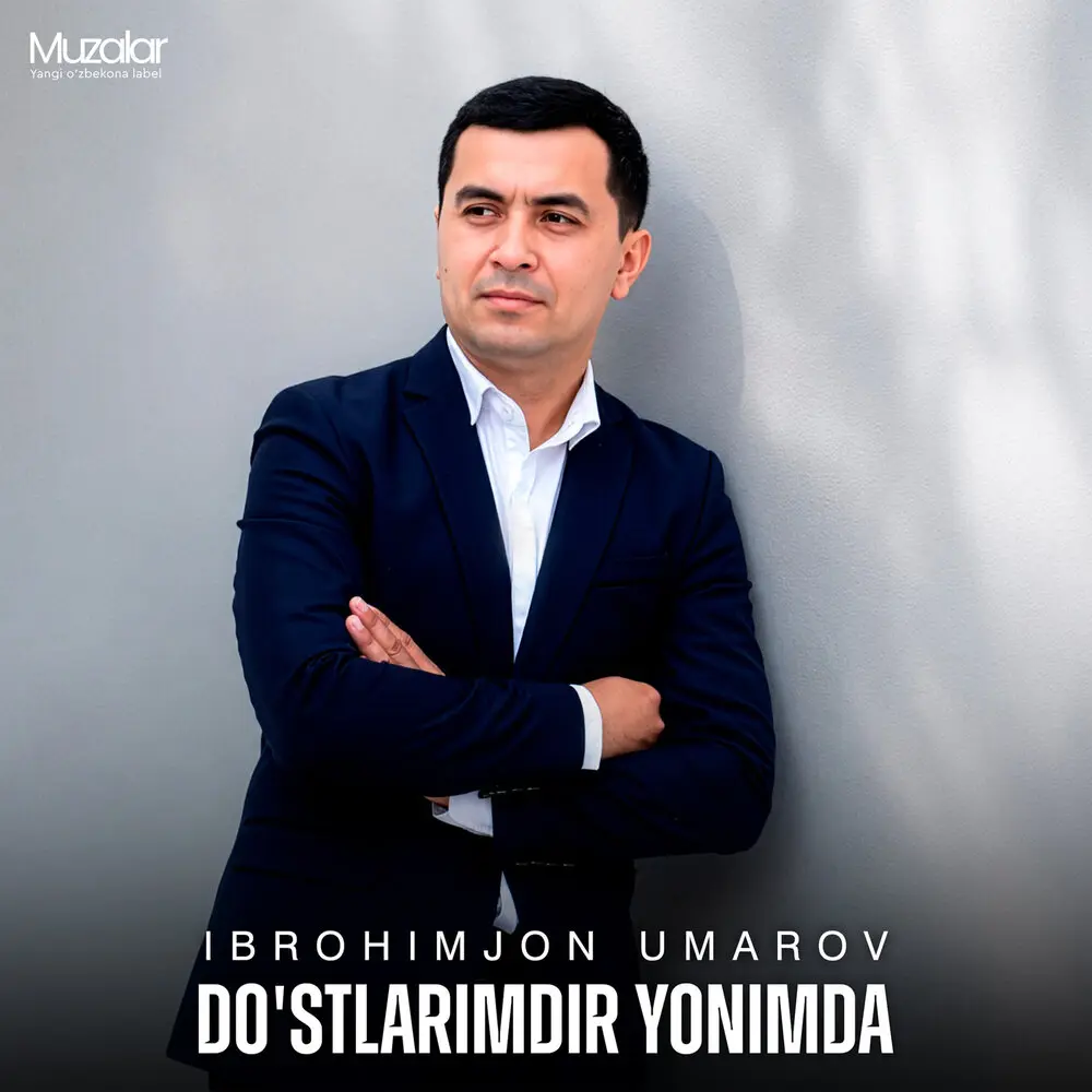 Doʻstlarimdir Yonimda - Ibrohimjon Umarov