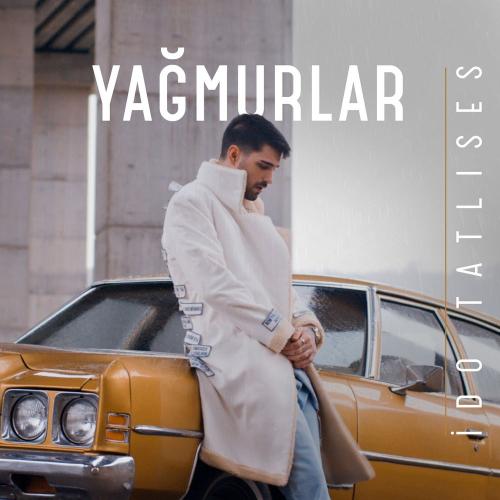 İdo Tatlıses - Yağmurlar