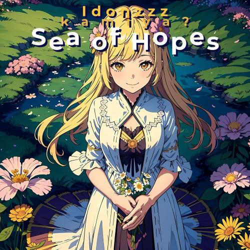 Idonzzz, kamiya - Sea of Hopes