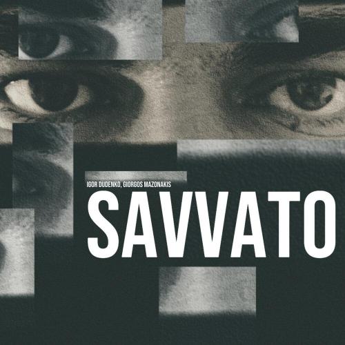 IGOR DUDENKO, Giorgos Mazonakis - Savvato 2.0