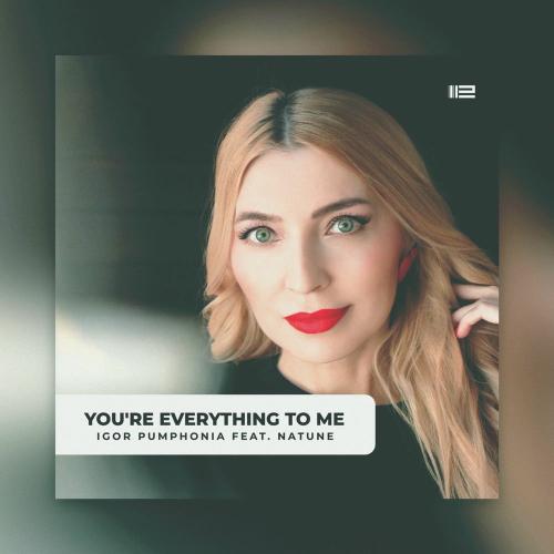 Igor Pumphonia & Natune - You're Everything To Me (Dub)
