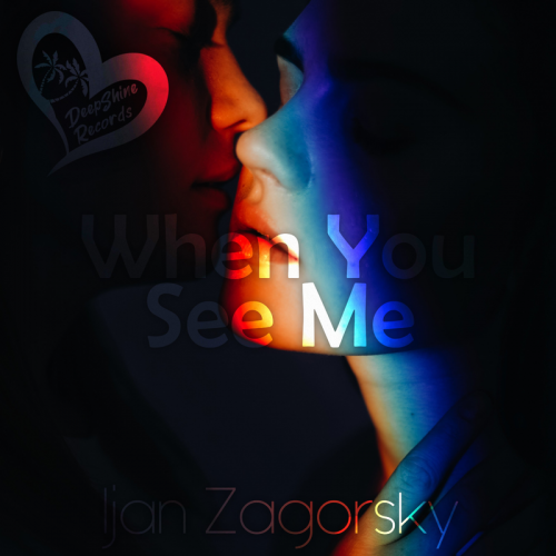 When You See Me - Ijan Zagorsky