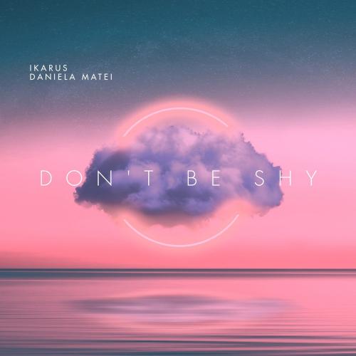 Ikarus feat. MD DJ x Daniela Matei - Dont Be Shy