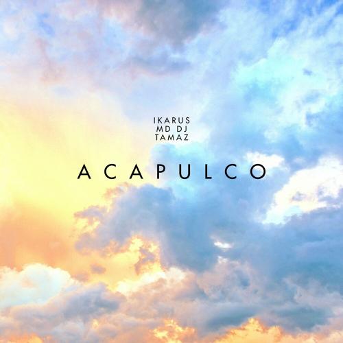 Ikarus, MD DJ & Tamaz - Acapulco