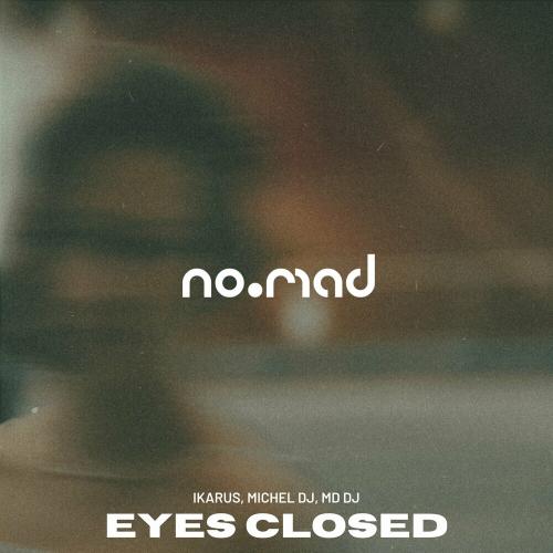 Ikarus, Michel Dj & MD DJ - Eyes Closed