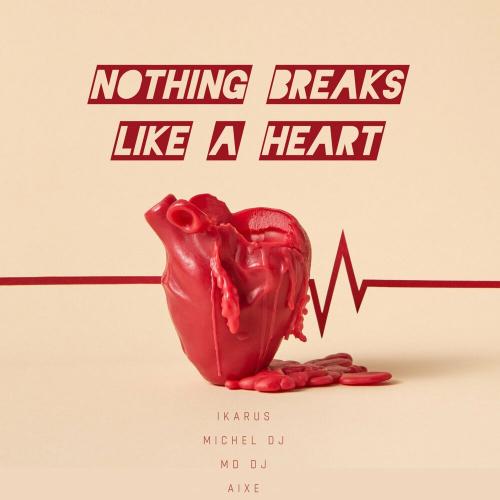 Ikarus, Michel Dj & MD DJ feat. Aixe - Nothing Breaks Like a Heart