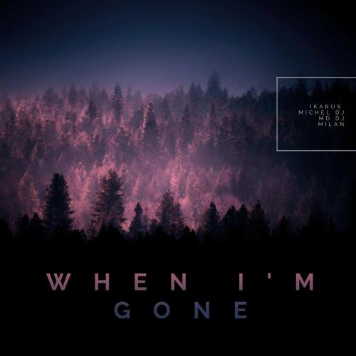 Ikarus x MD DJ x Michel DJ feat. Milan - When I Am Gone