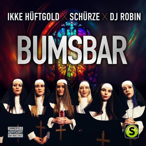 Bumsbar - Ikke Huftgold, Schurze & DJ Robin