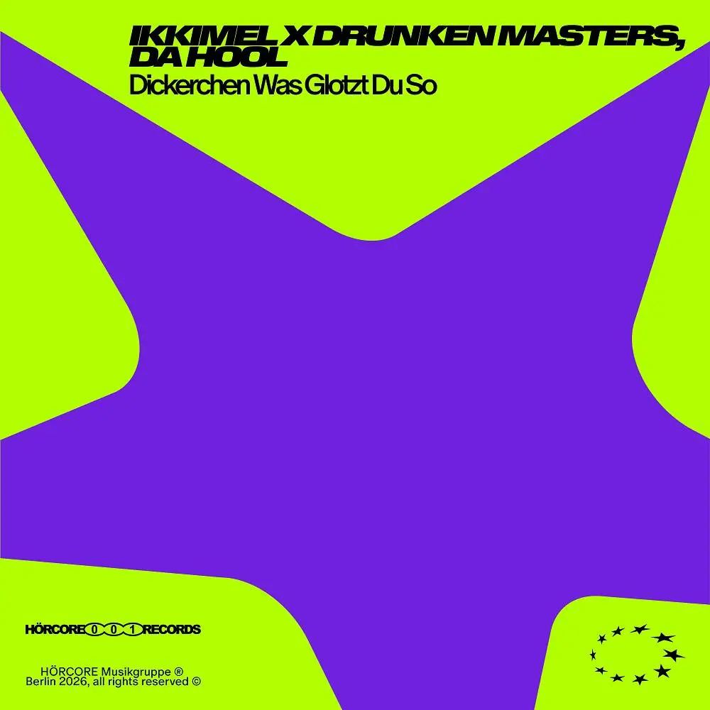 Dikkachen Was Glotzt Du So - Ikkimel & Drunken Masters & Da Hool