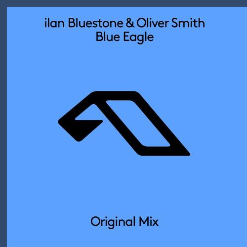 Ilan Bluestone feat. Oliver Smith - Blue Eagle