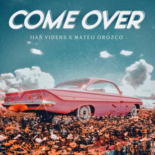 Ilan Videns & MATEO OROZCØ - Come Over