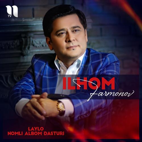 Ilhom Farmonov - Laylo