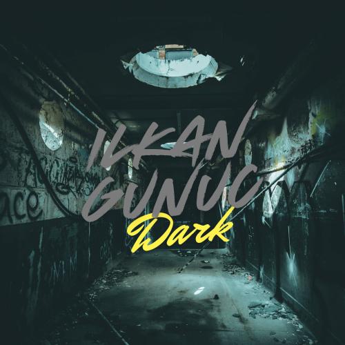 Ilkan Gunuc - Dark