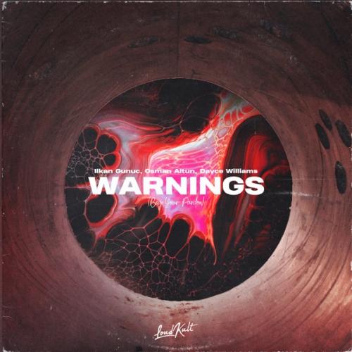 Ilkan Gunuc feat. Osman Altun & Dayce Williams - Warnings (Beg Your Pardon)