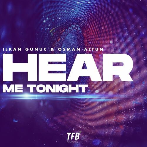 Hear Me Tonight - Ilkan Gunuc feat. Osman Altun
