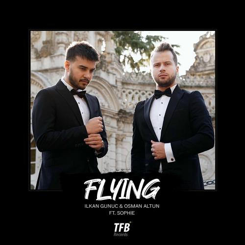 Ilkan Gunuc & Osman Altun feat. SOPHIE - Flying