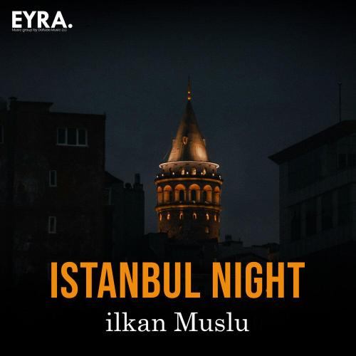 ilkan Muslu - Istanbul Night