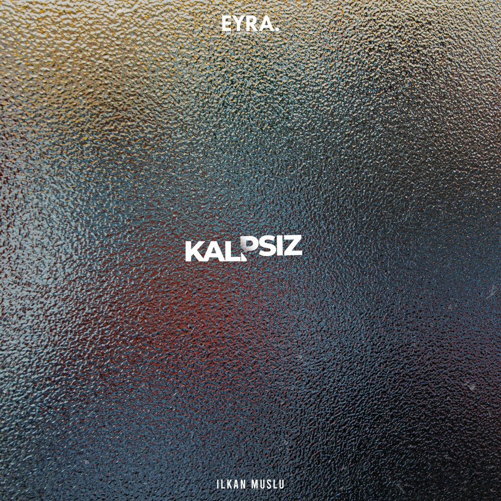 Kalpsiz - ilkan Muslu