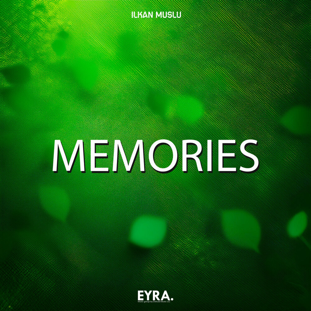 Memories - ilkan Muslu