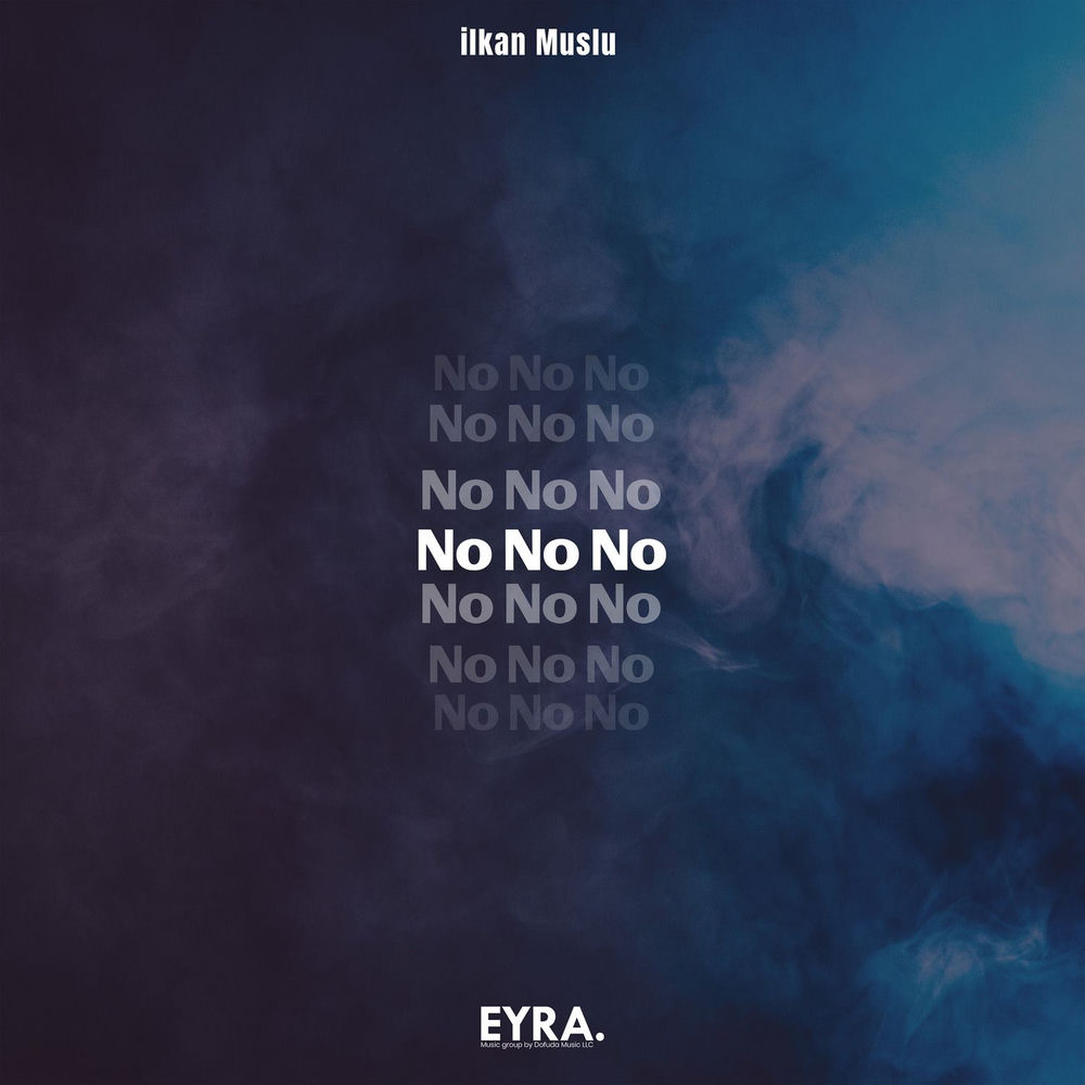 No No No - ilkan Muslu