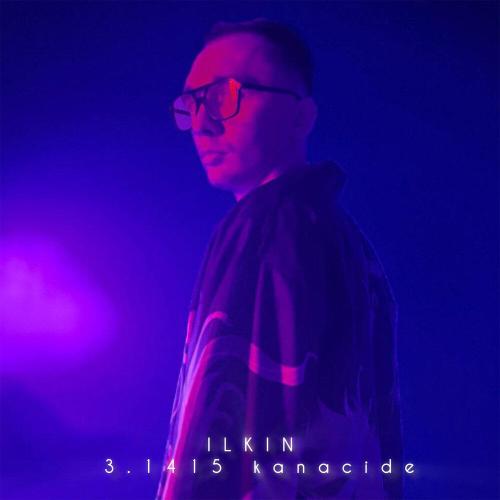 ILKIN, 3.1415, kanacide - Ноты