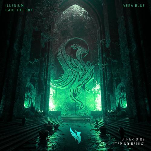 Illenium feat. Said The Sky & Vera Blue - Other Side (Tep No Remix)