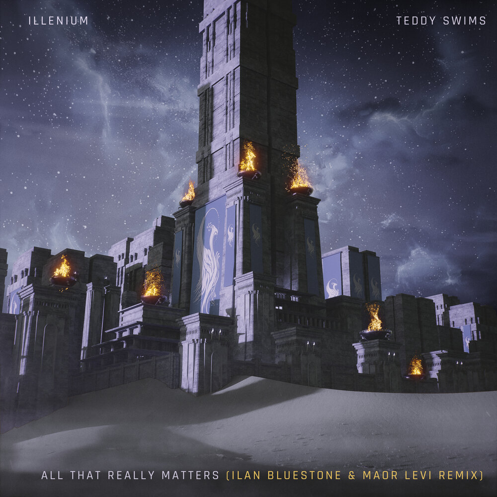 All That Really Matters (Ilan Bluestone & Maor Levi Remix; feat. Teddy Swims) - ILLENIUM, Teddy Swims, Ilan Bluestone, Maor Levi