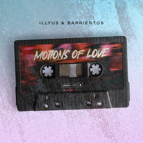 Illyus & Barrientos - Motions Of Love