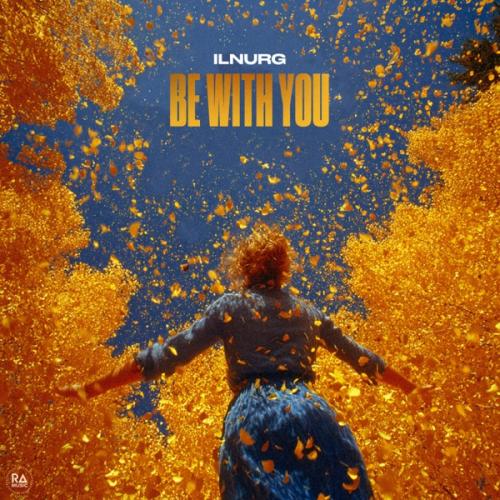 Ilnurg - Be With You