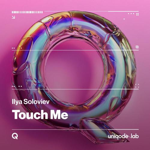 Touch Me - Ilya Soloviev