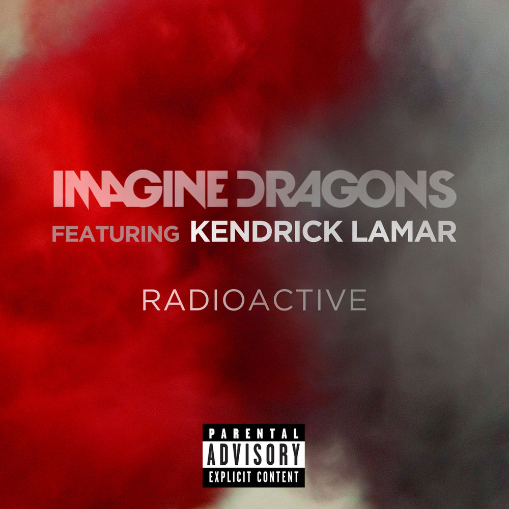 Radioactive - Imagine Dragons feat. Kendrick Lamar