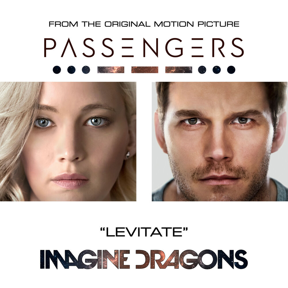 Levitate (From The Original Motion Picture “passengers”) - Imagine Dragons
