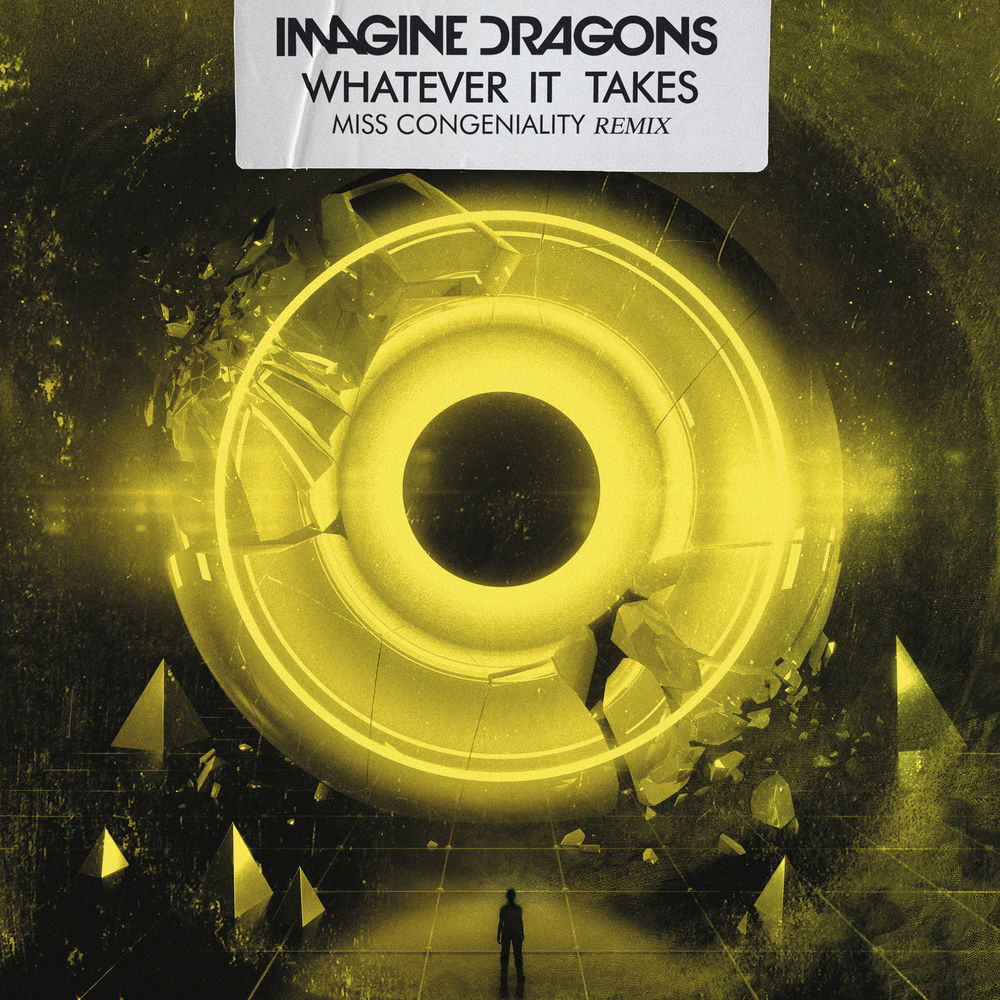 Whatever It Takes (Miss Congeniality Remix) - Imagine Dragons & Miss Congeniality