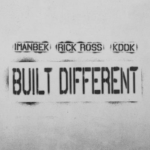 Built Different - Imanbek, Rick Ross & KDDK