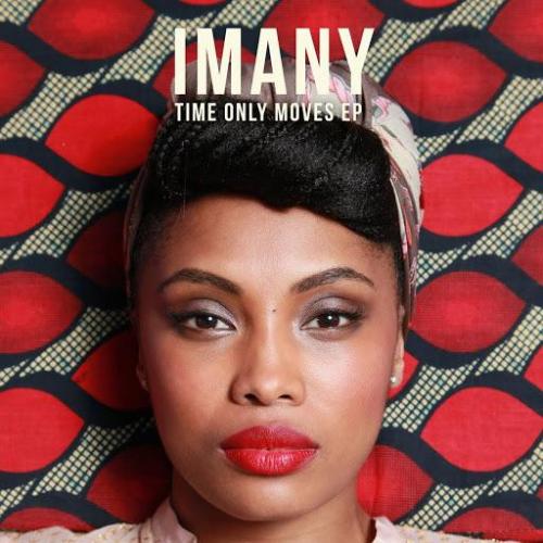 Time Only Moves - Imany