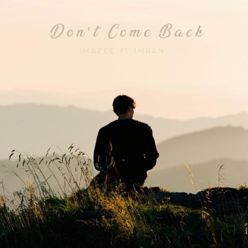 Imazee - Don't Come Back (feat. Imran)