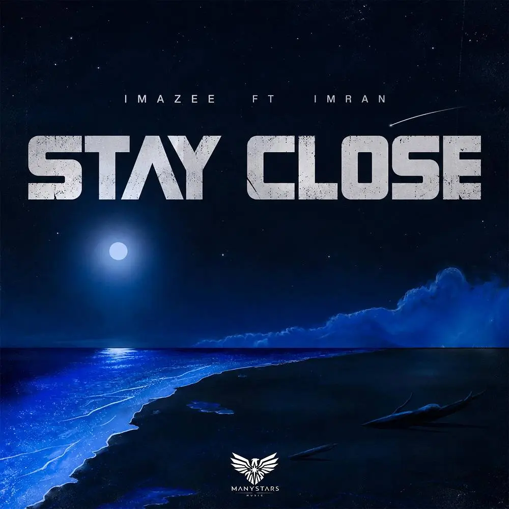 Stay Close - Imazee & Imran