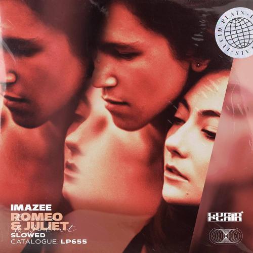Romeo & Juliet (Slowed) - Imazee