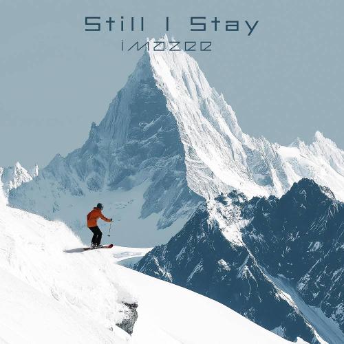 Imazee - Still I Stay
