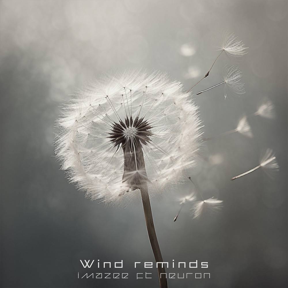 Imazee - Wind Reminds (feat. Neuron)