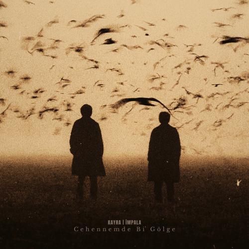 Impala & Kayra - Cehennemde Bi Gölge