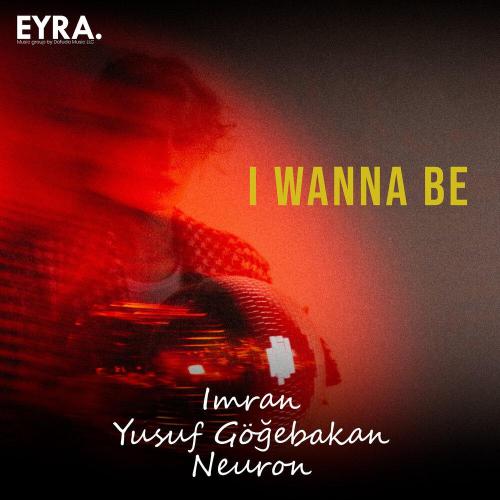 Imran - I Wanna Be