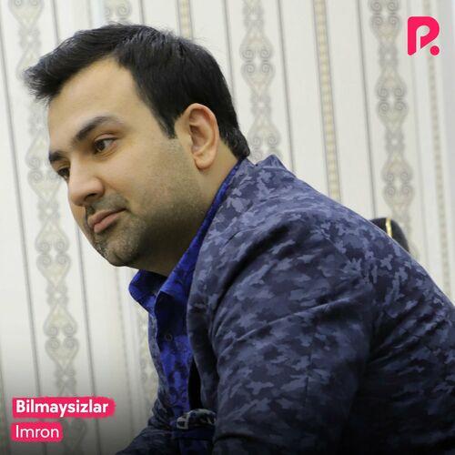 Imron - Bilmaysizlar