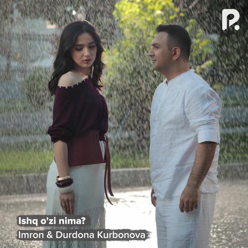 Imron & Durdona Kurbonova - Ishq O'zi Nima_