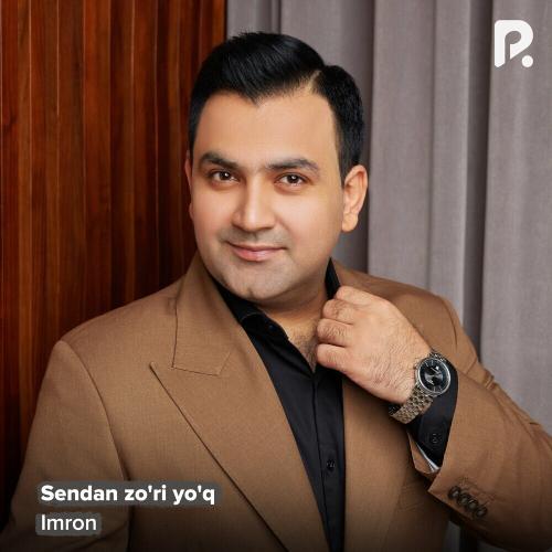 Sendan Zo'ri Yo'q - Imron