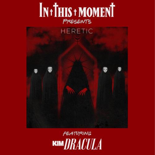 In This Moment - Heretic (feat. Kim Dracula)