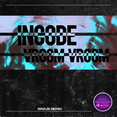 Incode - Vroom Vroom (Razus Remix)