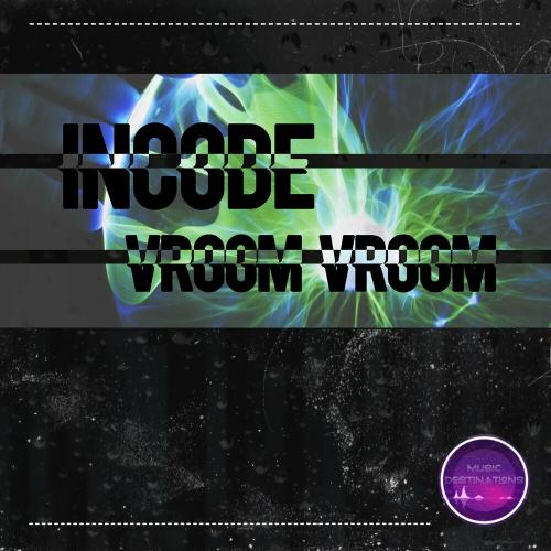 Incode - Vroom Vroom