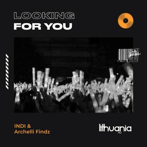 Looking For You - Indi & Archelli Findz