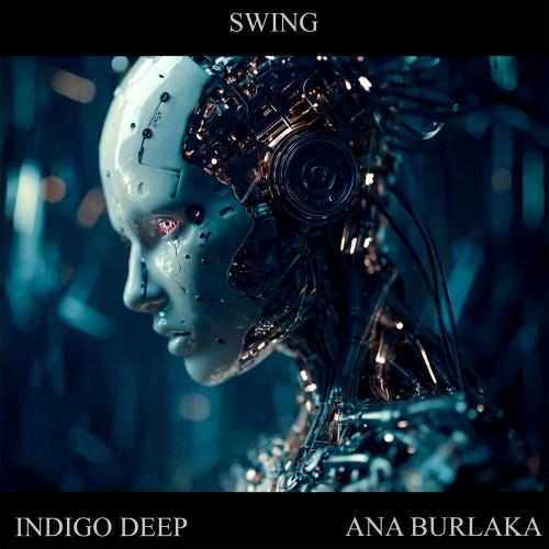Indigo Deep, Ana Burlaka - Swing